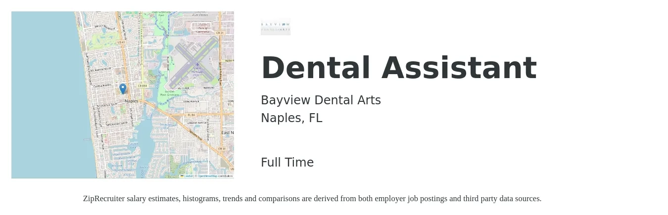 Bayview Dental Arts job posting for a Dental Assistant in Naples, FL with a salary of $17 to $22 Hourly with a map of Naples location.