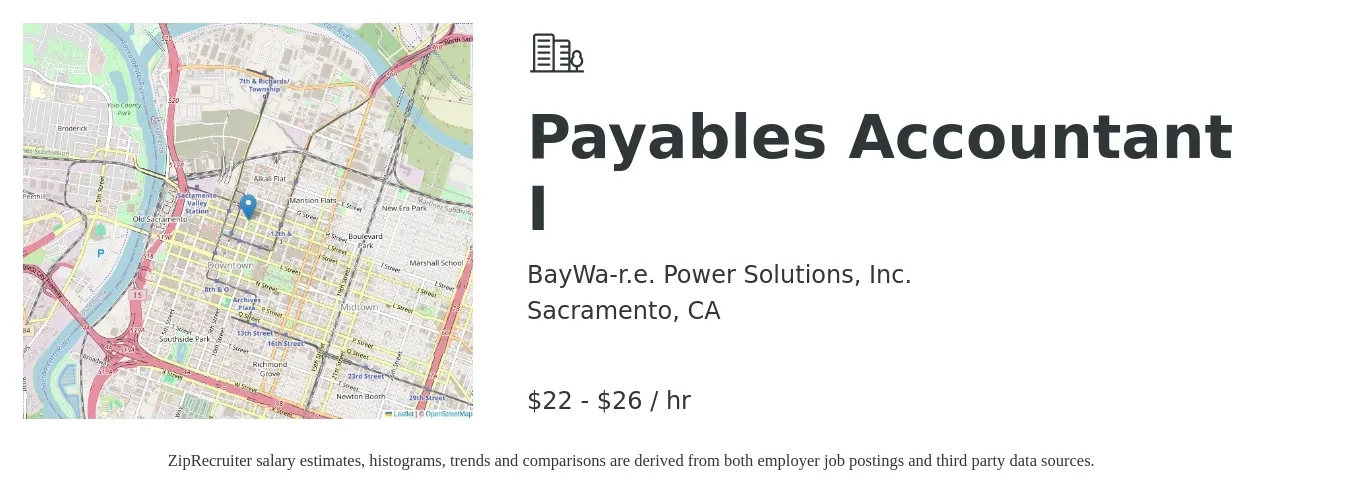 BayWa-r.e. Power Solutions, Inc. job posting for a Payables Accountant I in Sacramento, CA with a salary of $23 to $28 Hourly with a map of Sacramento location.