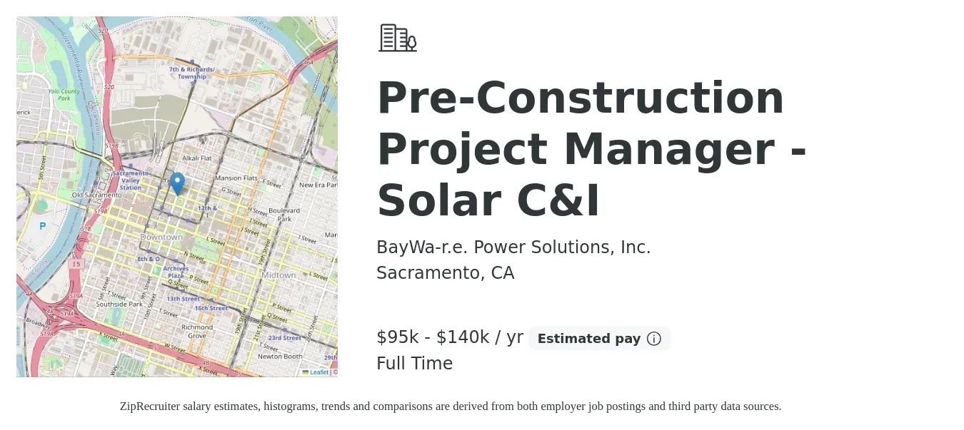BayWa-r.e. Power Solutions, Inc. job posting for a Pre-Construction Project Manager - Solar C&I in Sacramento, CA with a salary of $95,000 to $140,000 Yearly with a map of Sacramento location.