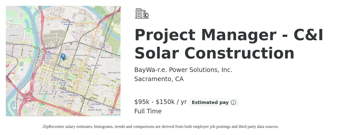 BayWa-r.e. Power Solutions, Inc. job posting for a Project Manager - C&I Solar Construction in Sacramento, CA with a salary of $95,000 to $150,000 Yearly with a map of Sacramento location.
