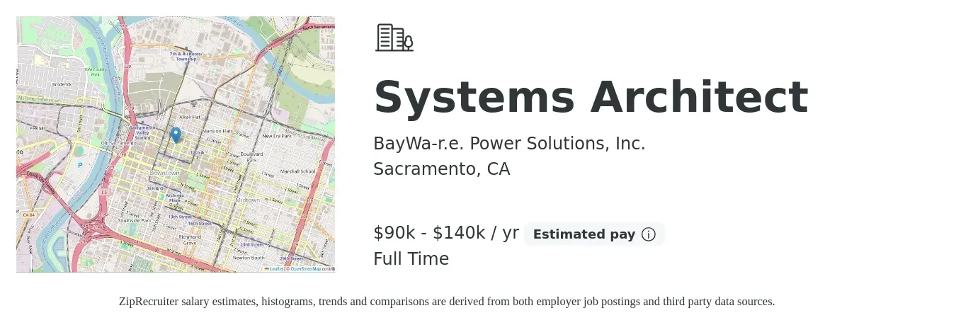 BayWa-r.e. Power Solutions, Inc. job posting for a Systems Architect in Sacramento, CA with a salary of $90,000 to $140,000 Yearly with a map of Sacramento location.