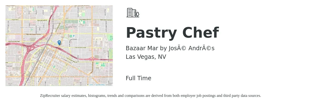 Bazaar Mar by José Andrés job posting for a Pastry Chef in Las Vegas, NV with a salary of $18 to $31 Hourly with a map of Las Vegas location.