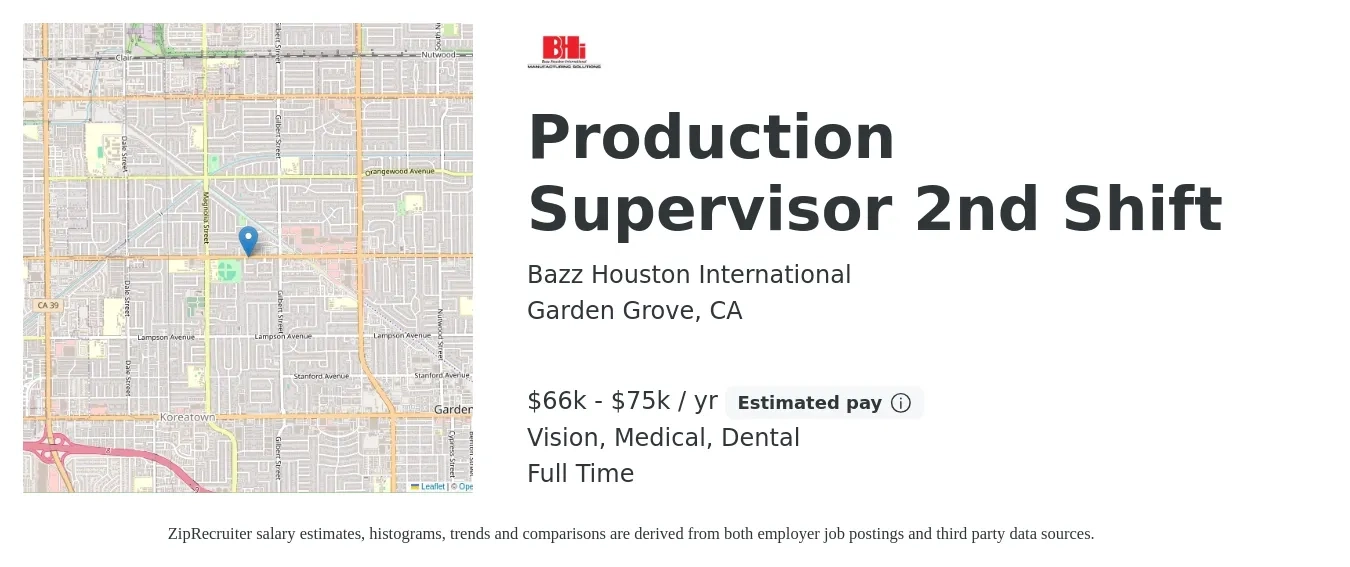 Bazz Houston International job posting for a Production Supervisor 2nd Shift in Garden Grove, CA with a salary of $66,560 to $75,000 Yearly and benefits including medical, pto, retirement, vision, dental, and life_insurance with a map of Garden Grove location.
