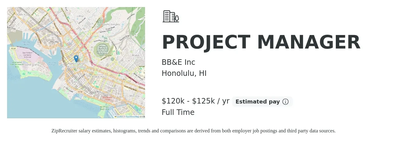 BB&E Inc job posting for a PROJECT MANAGER in Honolulu, HI with a salary of $120,000 to $125,000 Yearly with a map of Honolulu location.