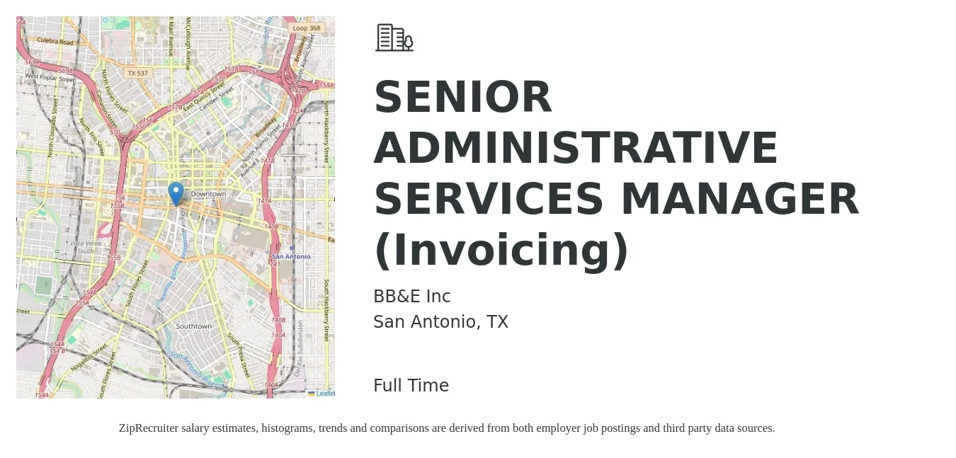 BB&E Inc job posting for a SENIOR ADMINISTRATIVE SERVICES MANAGER (Invoicing) in San Antonio, TX with a salary of $20 to $29 Hourly with a map of San Antonio location.