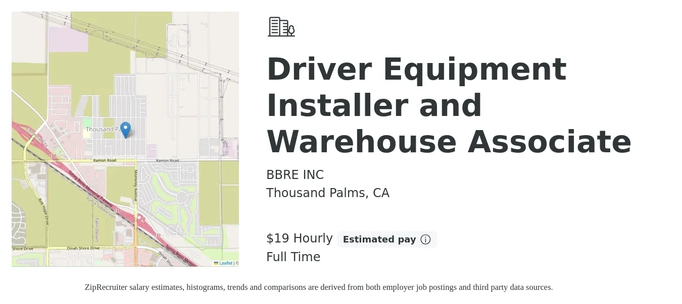 BBRE INC job posting for a Driver Equipment Installer and Warehouse Associate in Thousand Palms, CA with a salary of $20 Hourly with a map of Thousand Palms location.