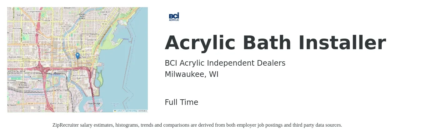 BCI Acrylic Independent Dealers job posting for a Acrylic Bath Installer in Milwaukee, WI with a salary of $19 to $37 Hourly with a map of Milwaukee location.
