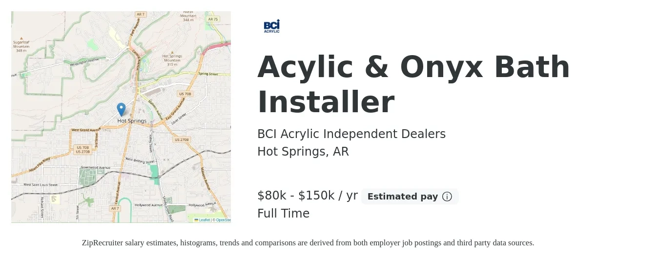 BCI Acrylic Independent Dealers job posting for a Acylic & Onyx Bath Installer in Hot Springs, AR with a salary of $80,000 to $150,000 Yearly with a map of Hot Springs location.