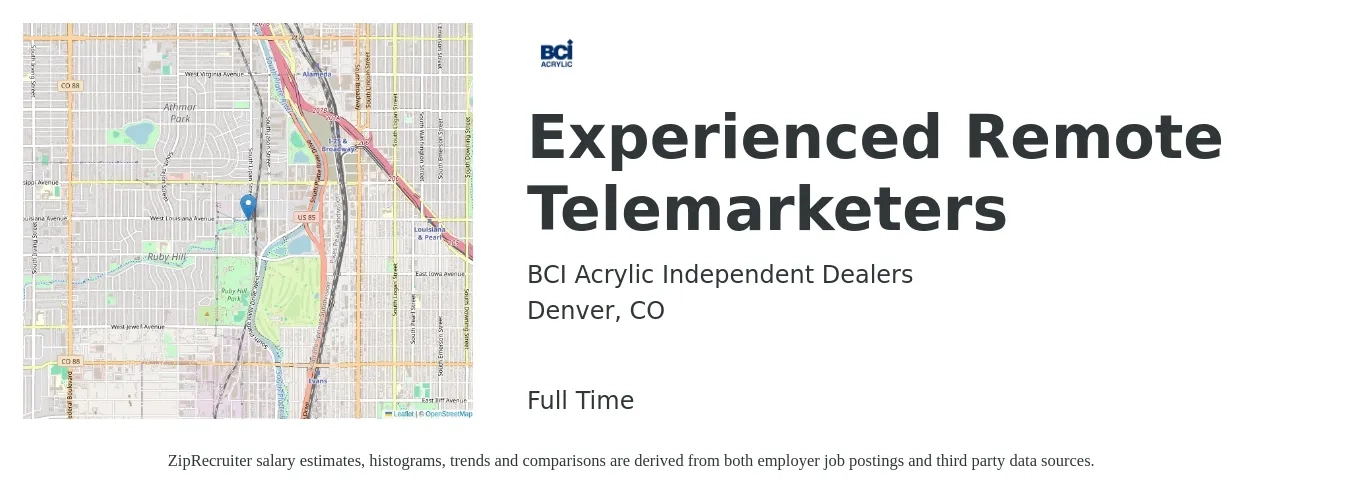 BCI Acrylic Independent Dealers job posting for a Experienced Remote Telemarketers in Denver, CO with a salary of $35 Hourly with a map of Denver location.