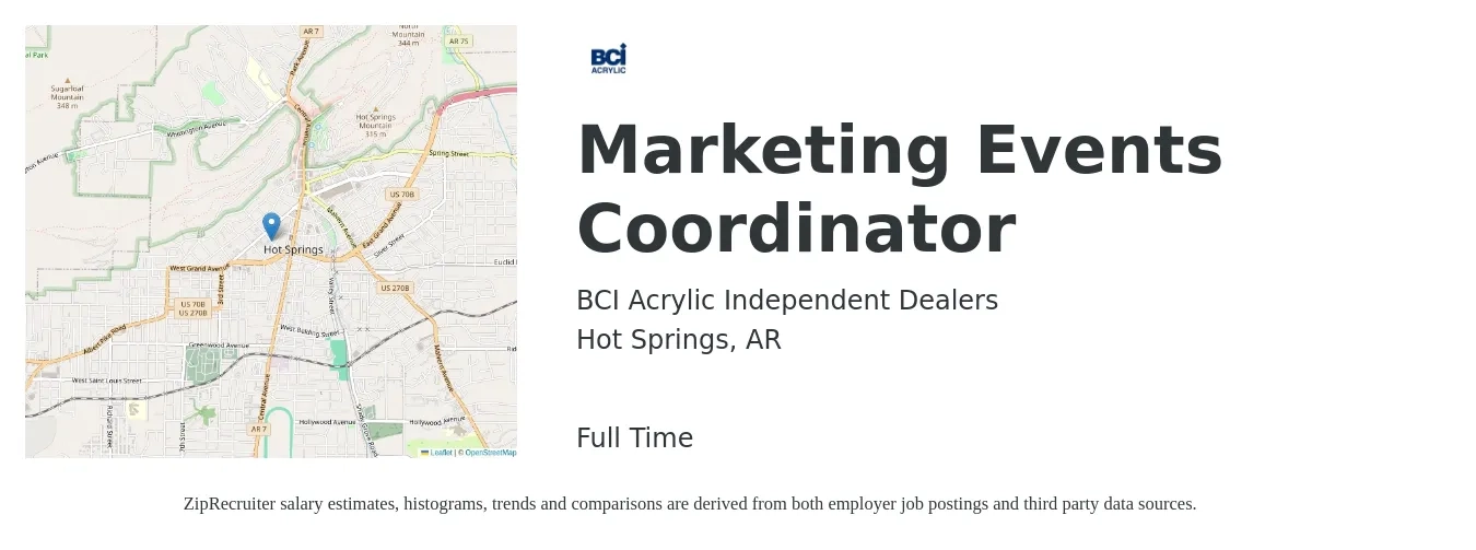 BCI Acrylic Independent Dealers job posting for a Marketing Events Coordinator in Hot Springs, AR with a salary of $80,000 to $120,000 Yearly with a map of Hot Springs location.