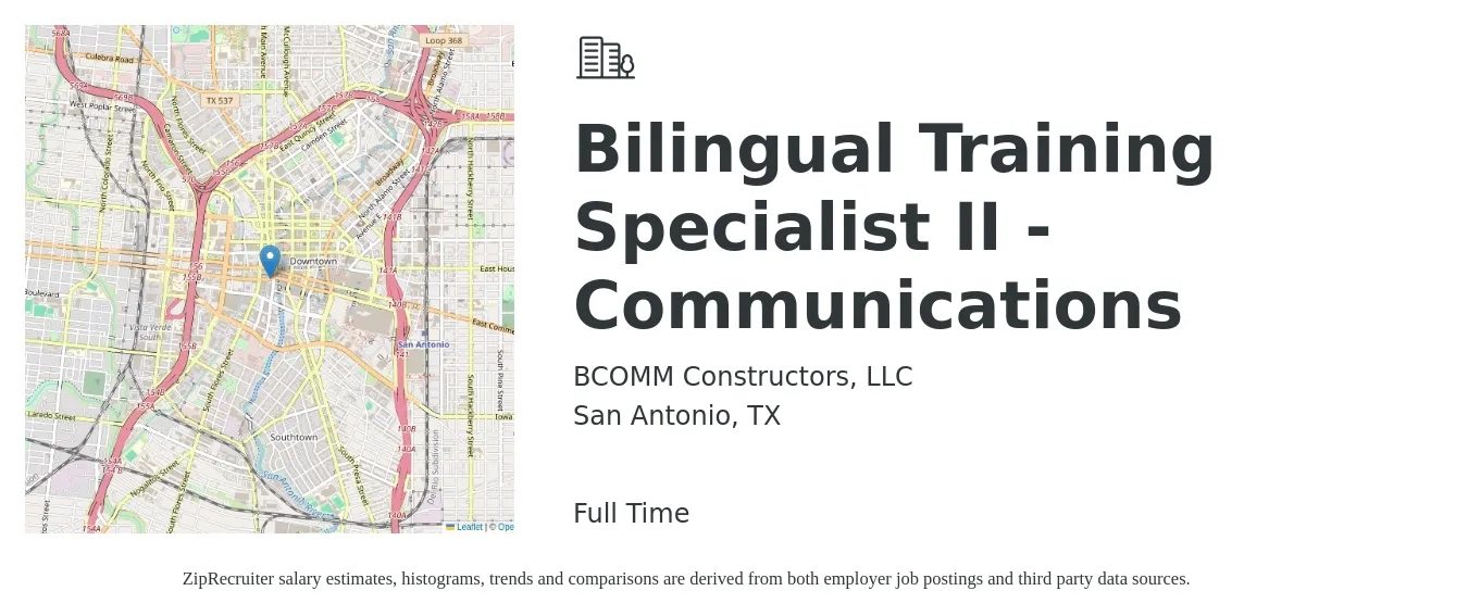 BCOMM Constructors, LLC job posting for a Bilingual Training Specialist II - Communications in San Antonio, TX with a salary of $51,400 to $74,900 Yearly with a map of San Antonio location.