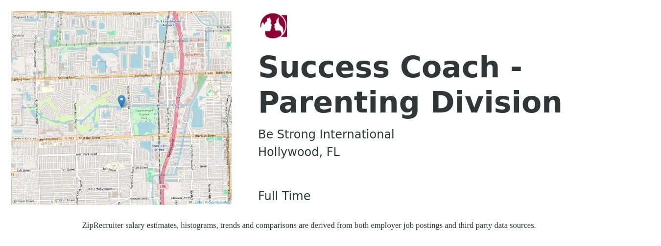 Be Strong International job posting for a Success Coach - Parenting Division in Hollywood, FL with a salary of $46,000 Yearly with a map of Hollywood location.