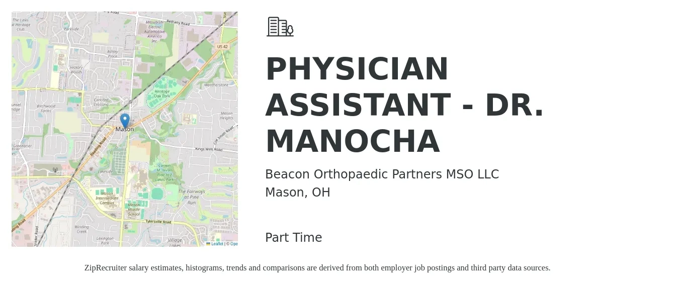 Beacon Orthopaedic Partners MSO LLC job posting for a PHYSICIAN ASSISTANT - DR. MANOCHA in Mason, OH with a salary of $94,000 to $127,400 Yearly with a map of Mason location.