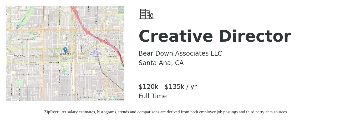 Bear Down Associates LLC job posting for a Creative Director in Santa Ana, CA with a salary of $120,000 to $135,000 Yearly with a map of Santa Ana location.
