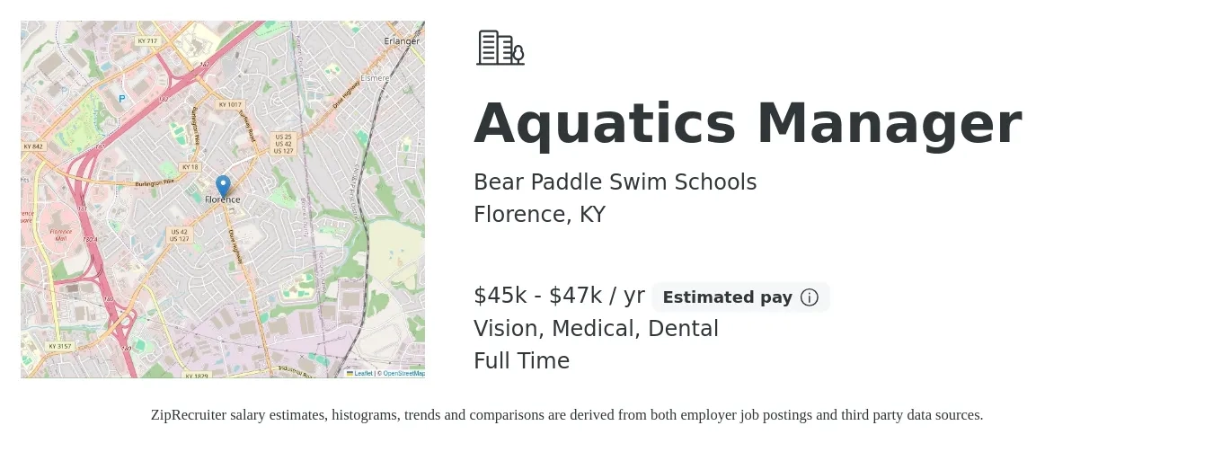 Bear Paddle Swim Schools job posting for a Aquatics Manager in Florence, KY with a salary of $45,000 to $47,000 Yearly and benefits including dental, life_insurance, medical, pto, retirement, and vision with a map of Florence location.