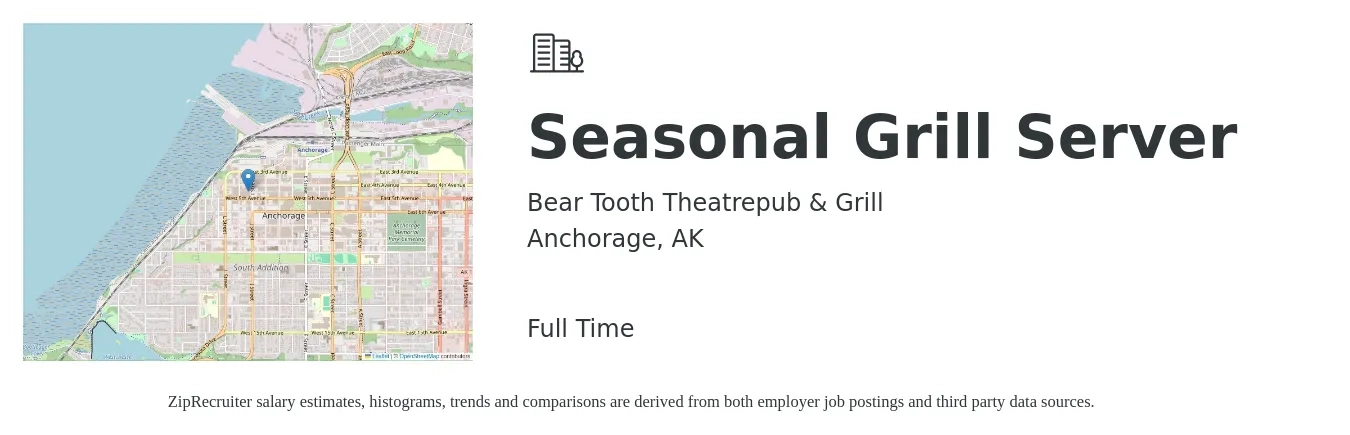 Bear Tooth Theatrepub & Grill job posting for a Seasonal Grill Server in Anchorage, AK with a salary of $11 to $18 Hourly with a map of Anchorage location.