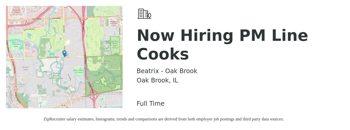 Beatrix - Oak Brook job posting for a Now Hiring PM Line Cooks in Oak Brook, IL with a salary of $16 to $20 Hourly with a map of Oak Brook location.