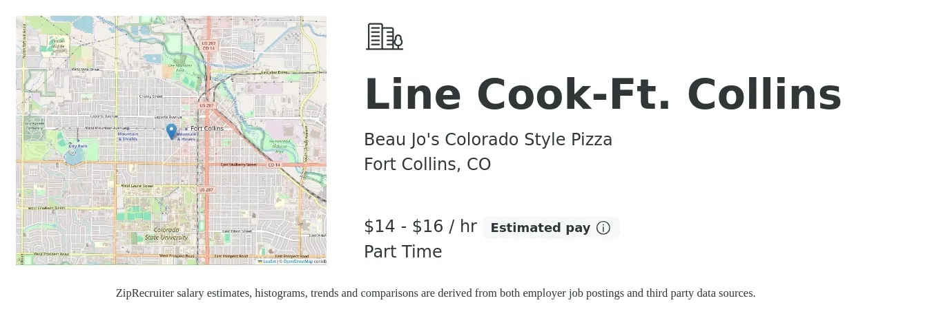 Beau Jo's Colorado Style Pizza job posting for a Line Cook-Ft. Collins in Fort Collins, CO with a salary of $15 to $17 Hourly with a map of Fort Collins location.