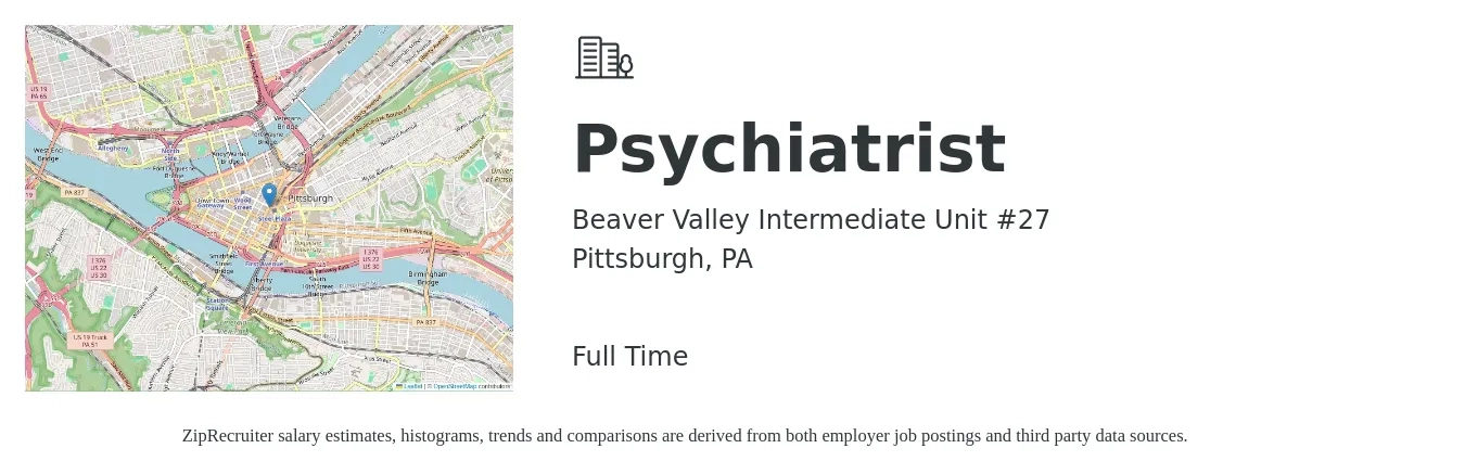 Beaver Valley Intermediate Unit #27 job posting for a Psychiatrist in Pittsburgh, PA with a salary of $205,800 to $307,700 Yearly with a map of Pittsburgh location.