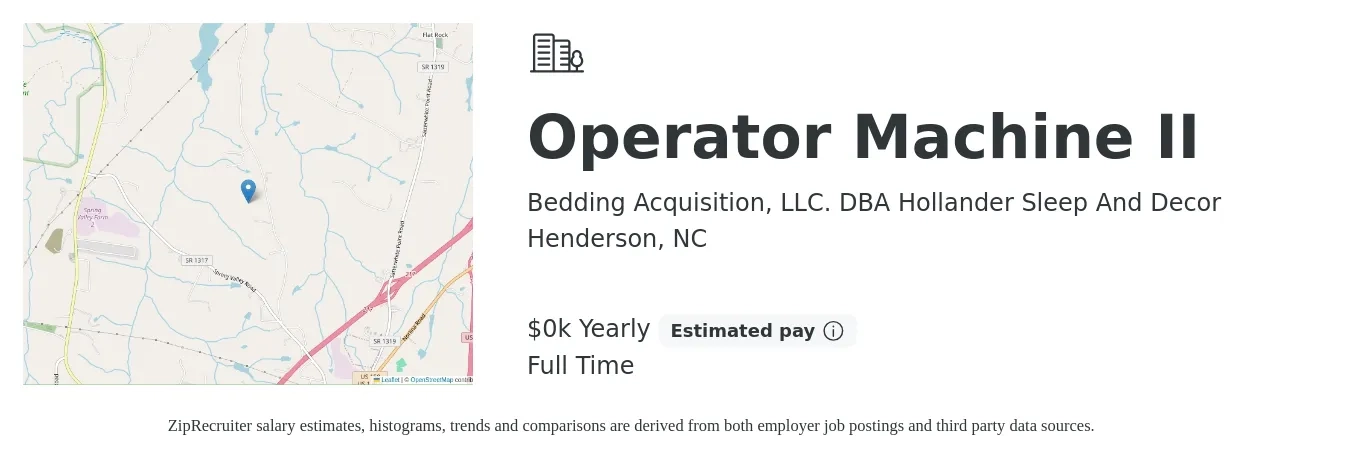 Bedding Acquisition, LLC. DBA Hollander Sleep And Decor job posting for a Operator Machine II in Henderson, NC with a salary of $13 Yearly with a map of Henderson location.