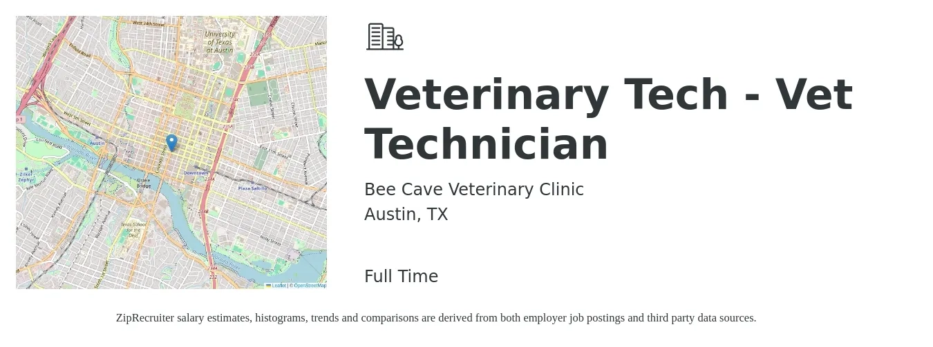 Bee Cave Veterinary Clinic job posting for a Veterinary Tech - Vet Technician in Austin, TX with a salary of $18 to $26 Hourly with a map of Austin location.