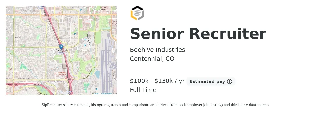 Beehive Industries job posting for a Senior Recruiter in Centennial, CO with a salary of $100,000 to $130,000 Yearly with a map of Centennial location.