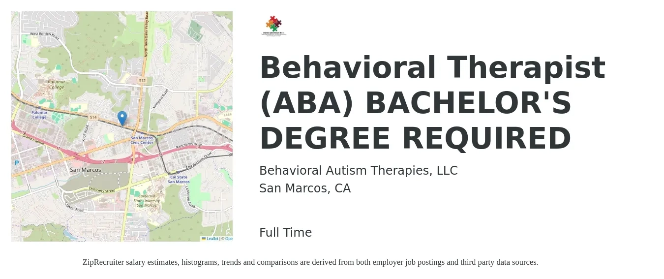 Behavioral Autism Therapies, LLC job posting for a Behavioral Therapist (ABA) BACHELOR'S DEGREE REQUIRED in San Marcos, CA with a salary of $21 to $29 Hourly and benefits including life_insurance, medical, retirement, vision, and dental with a map of San Marcos location.