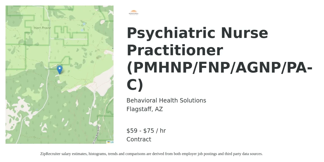 Behavioral Health Solutions job posting for a Psychiatric Nurse Practitioner (PMHNP/FNP/AGNP/PA-C) in Flagstaff, AZ with a salary of $62 to $79 Hourly with a map of Flagstaff location.