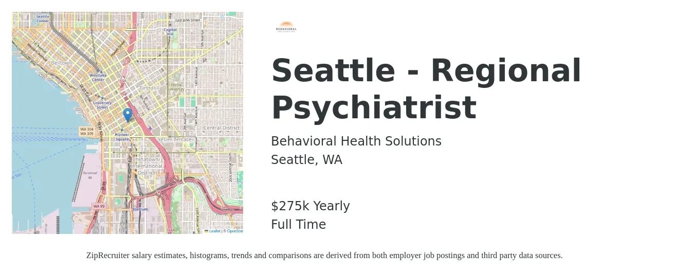 Behavioral Health Solutions job posting for a Seattle - Regional Psychiatrist in Seattle, WA with a salary of $275,000 Yearly with a map of Seattle location.