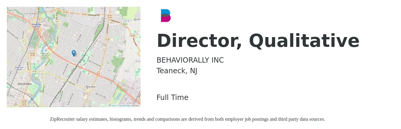 BEHAVIORALLY INC job posting for a Director, Qualitative in Teaneck, NJ with a salary of $213,800 to $236,400 Yearly with a map of Teaneck location.