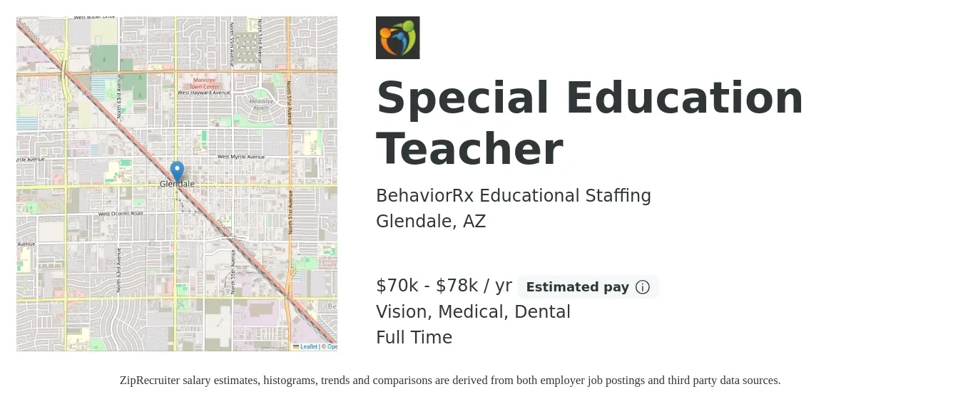 BehaviorRx Educational Staffing job posting for a Special Education Teacher in Glendale, AZ with a salary of $70,000 to $78,000 Yearly and benefits including retirement, vision, dental, life_insurance, and medical with a map of Glendale location.