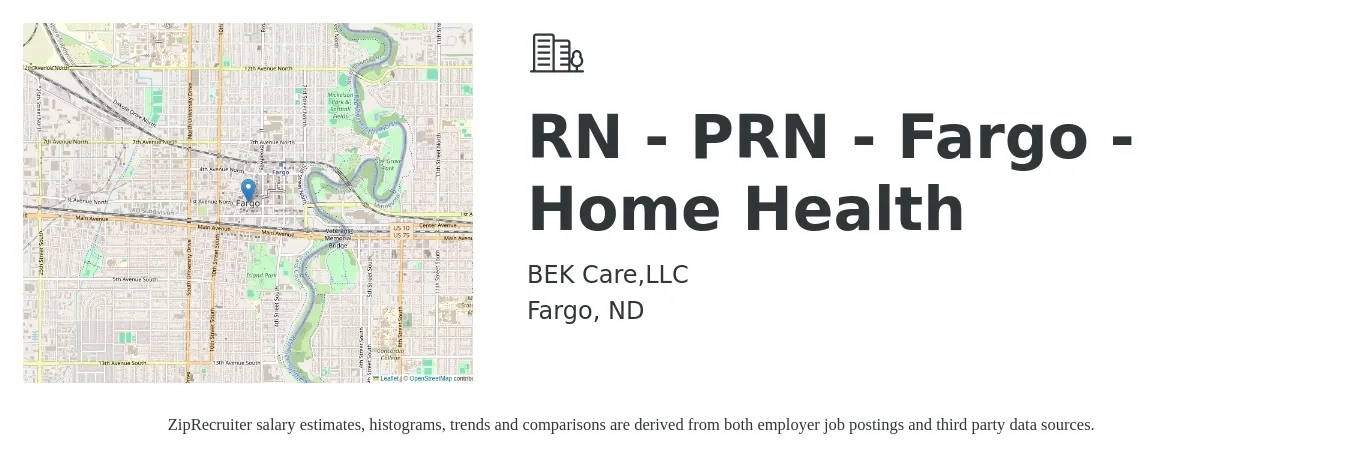 BEK Care,LLC job posting for a RN - PRN - Fargo - Home Health in Fargo, ND with a salary of $1,560 to $2,340 Weekly with a map of Fargo location.