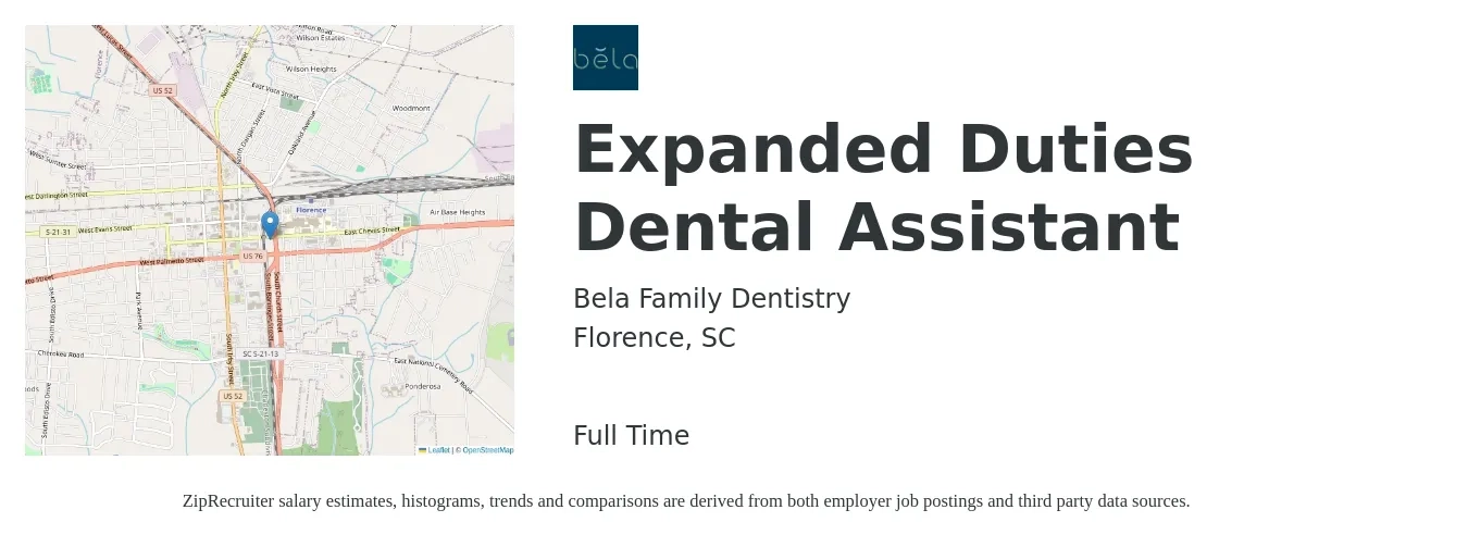 Bela Family Dentistry job posting for a Expanded Duties Dental Assistant in Florence, SC with a salary of $17 to $22 Hourly with a map of Florence location.