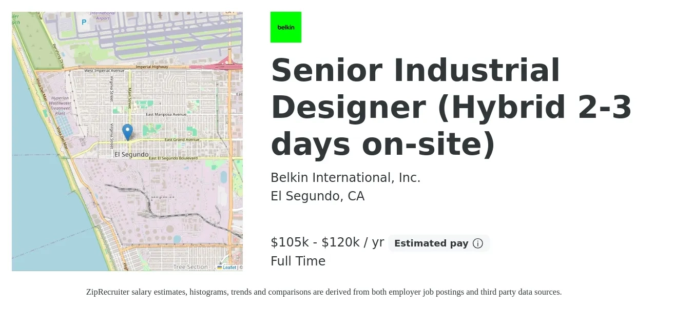 Belkin International, Inc. job posting for a Senior Industrial Designer (Hybrid 2-3 days on-site) in El Segundo, CA with a salary of $105,000 to $120,000 Yearly with a map of El Segundo location.