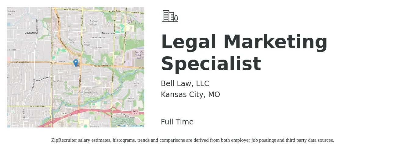 Bell Law, LLC job posting for a Legal Marketing Specialist in Kansas City, MO with a salary of $46,400 to $68,300 Yearly with a map of Kansas City location.