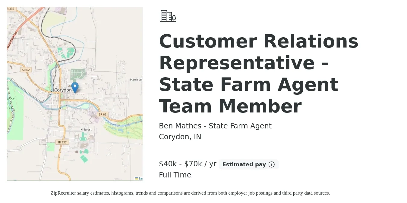 Ben Mathes - State Farm Agent job posting for a Customer Relations Representative - State Farm Agent Team Member in Corydon, IN with a salary of $40,000 to $70,000 Yearly with a map of Corydon location.