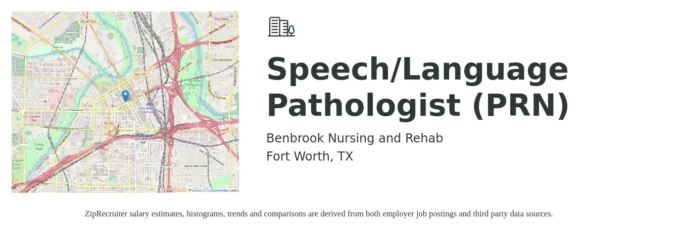 Benbrook Nursing and Rehab job posting for a Speech/Language Pathologist (PRN) in Fort Worth, TX with a salary of $36 to $52 Hourly with a map of Fort Worth location.