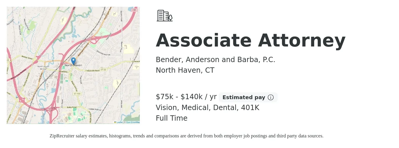 Bender, Anderson and Barba, P.C. job posting for a Associate Attorney in North Haven, CT with a salary of $75,000 to $140,000 Yearly and benefits including 401k, dental, life_insurance, medical, and vision with a map of North Haven location.