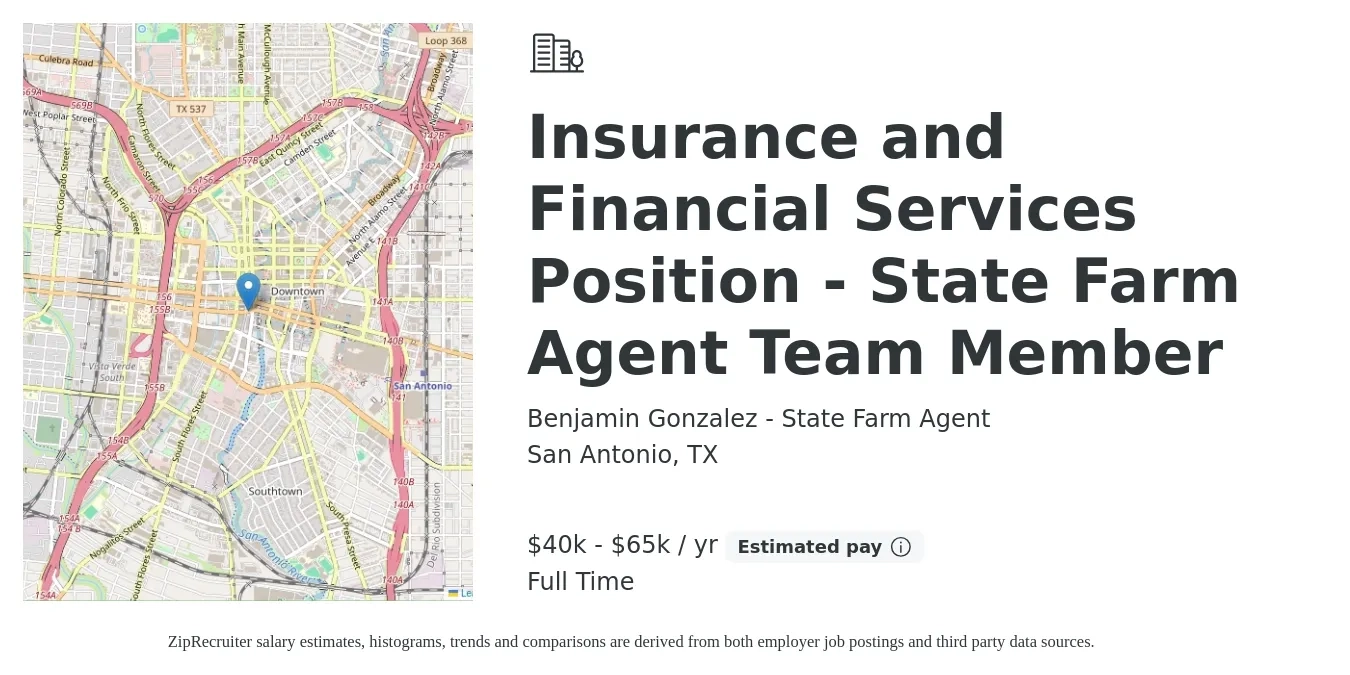 Benjamin Gonzalez - State Farm Agent job posting for a Insurance and Financial Services Position - State Farm Agent Team Member in San Antonio, TX with a salary of $40,000 to $65,000 Yearly with a map of San Antonio location.