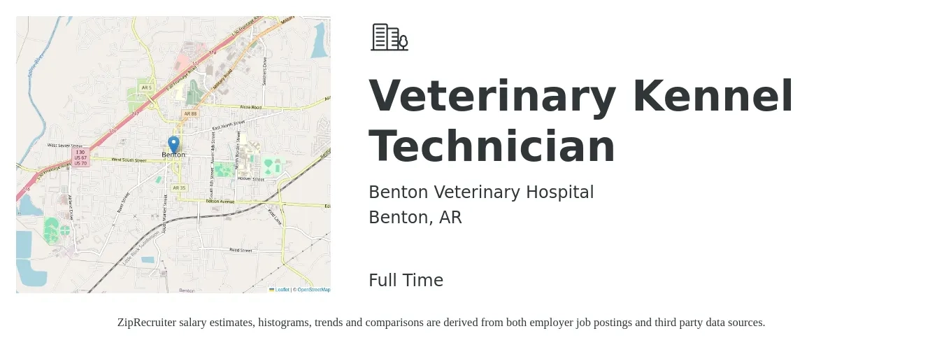 Benton Veterinary Hospital job posting for a Veterinary Kennel Technician in Benton, AR with a salary of $10 to $14 Hourly with a map of Benton location.