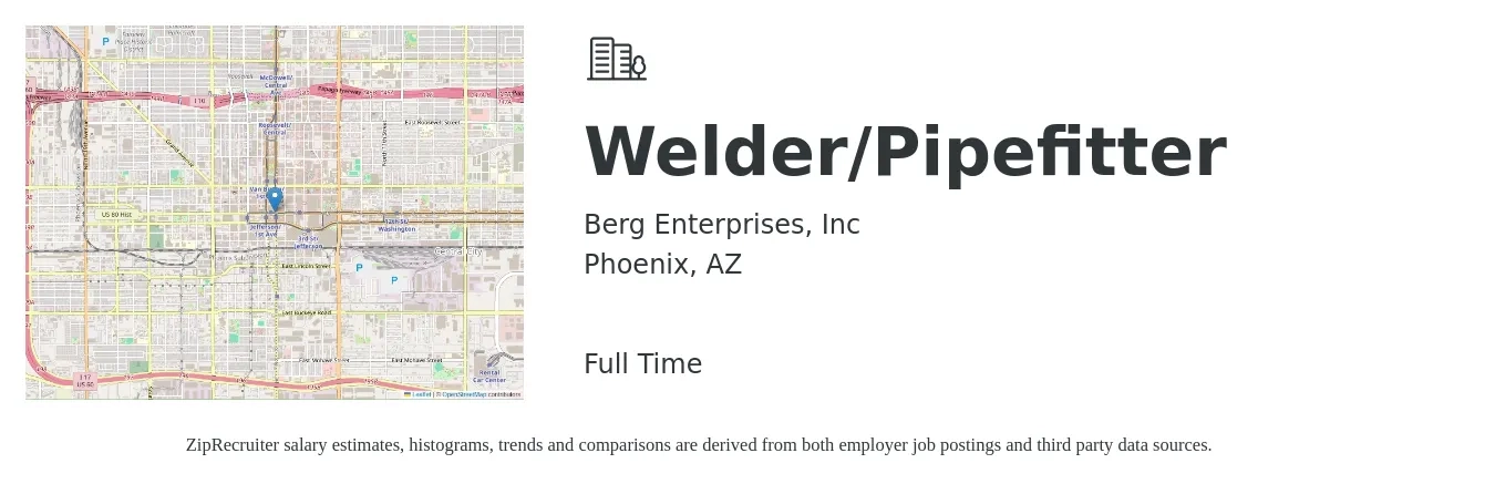 Berg Enterprises, Inc job posting for a Welder/Pipefitter in Phoenix, AZ with a salary of $25 to $30 Hourly with a map of Phoenix location.