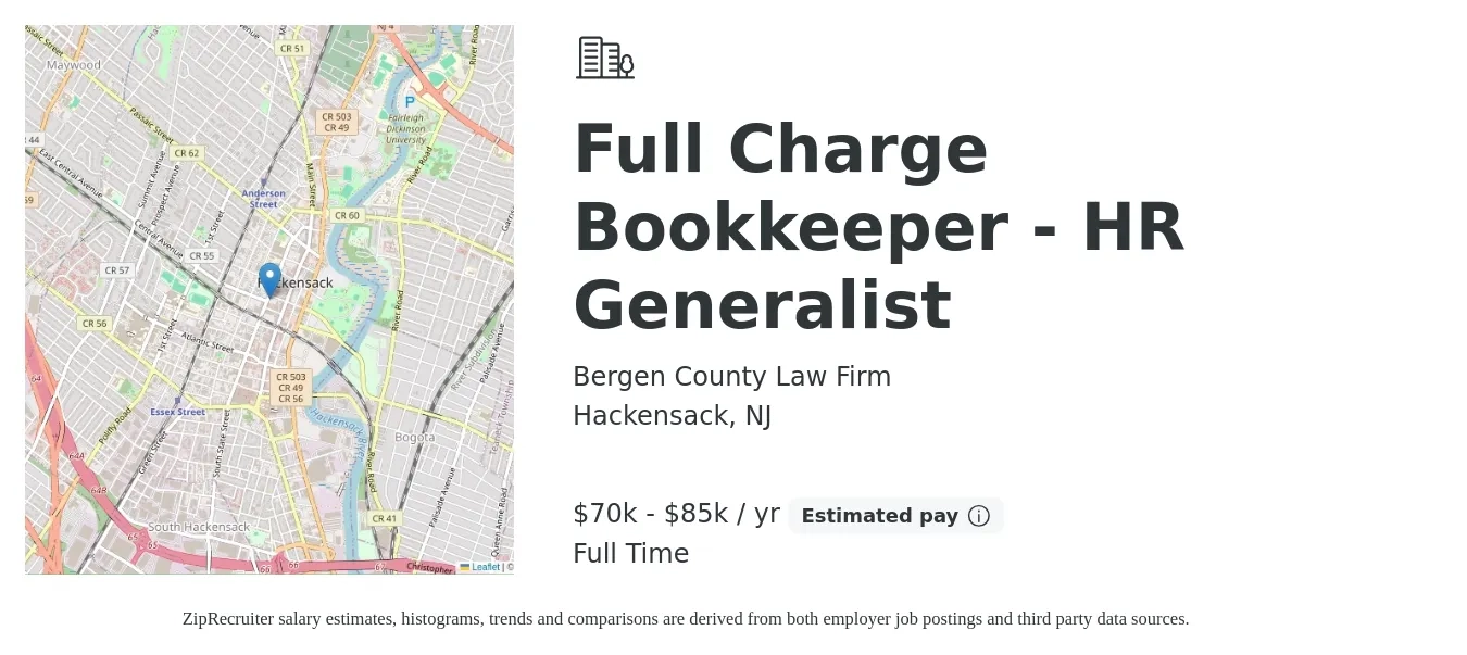 Bergen County Law Firm job posting for a Full Charge Bookkeeper - Hr Generalist in Hackensack, NJ with a salary of $70,000 to $85,000 Yearly with a map of Hackensack location.