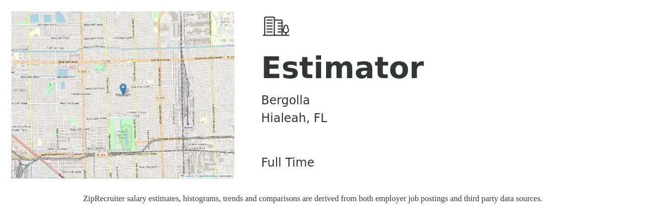 Bergolla job posting for a Estimator in Hialeah, FL with a salary of $56,200 to $89,700 Yearly with a map of Hialeah location.