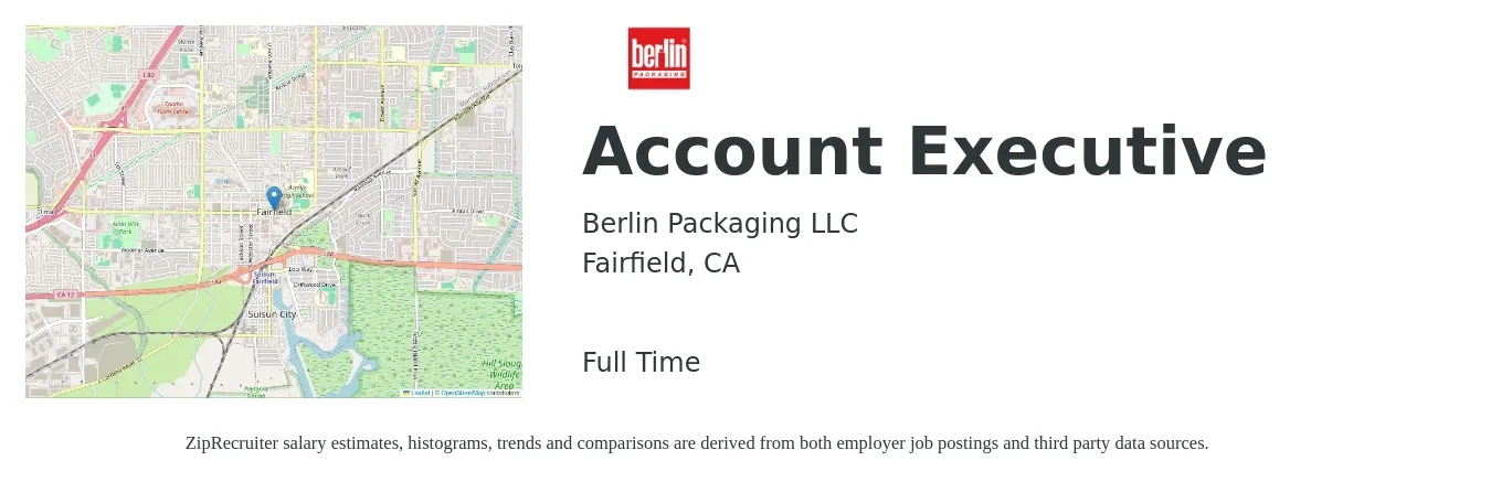 Berlin Packaging LLC job posting for a Account Executive in Fairfield, CA with a salary of $75,000 to $90,000 Yearly with a map of Fairfield location.