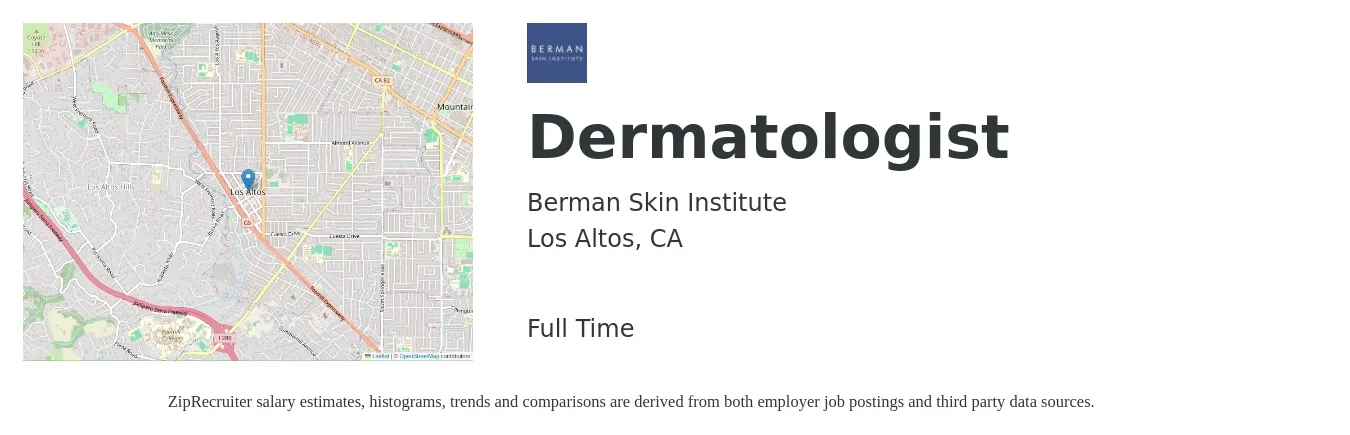 Berman Skin Institute job posting for a Dermatologist in Los Altos, CA with a salary of $400,000 to $500,000 Yearly with a map of Los Altos location.