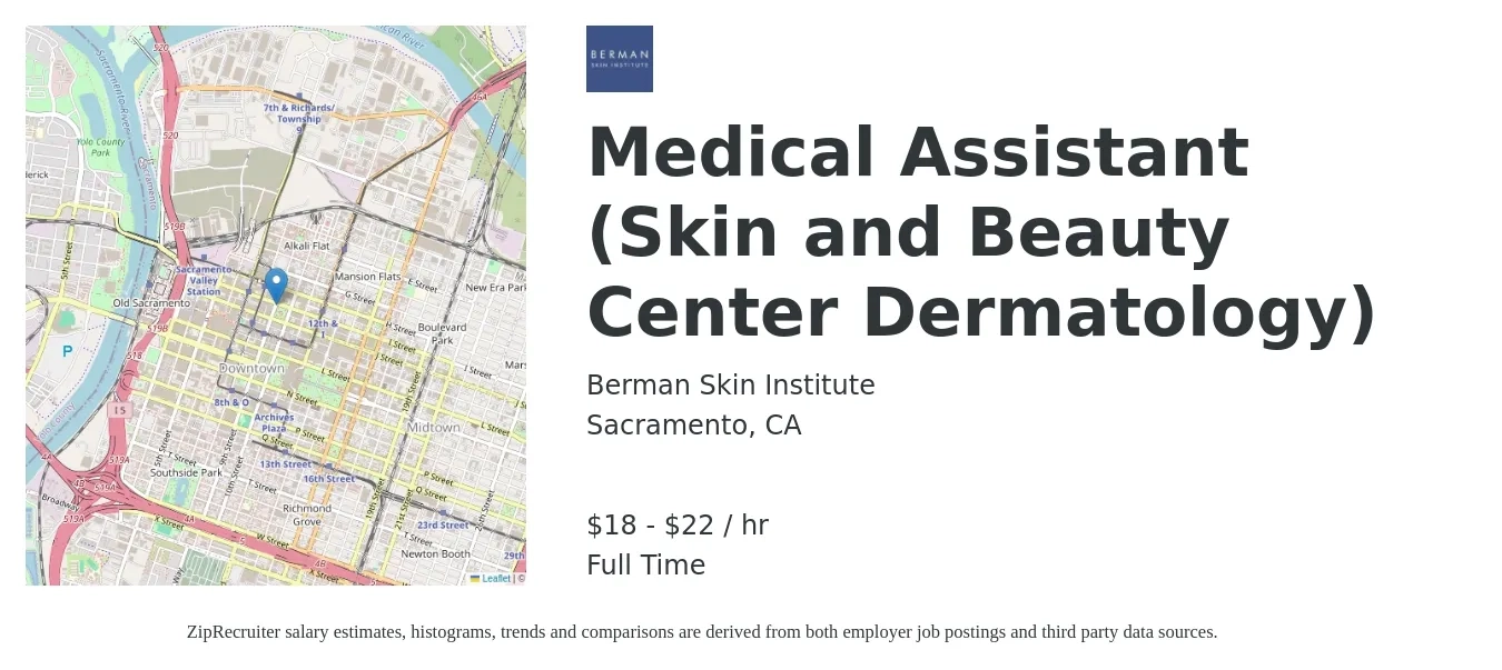 Berman Skin Institute job posting for a Medical Assistant (Skin and Beauty Center Dermatology) in Sacramento, CA with a salary of $19 to $23 Hourly with a map of Sacramento location.
