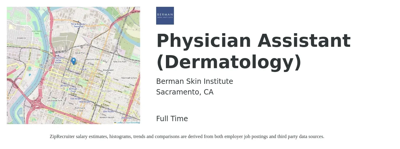 Berman Skin Institute job posting for a Physician Assistant (Dermatology) in Sacramento, CA with a salary of $150,000 to $200,000 Yearly with a map of Sacramento location.