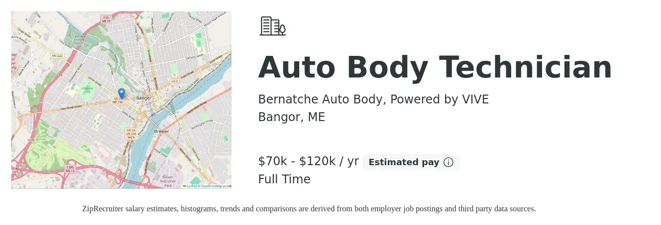 Bernatche Auto Body, Powered by VIVE job posting for a Auto Body Technician in Bangor, ME with a salary of $70,000 to $120,000 Yearly with a map of Bangor location.