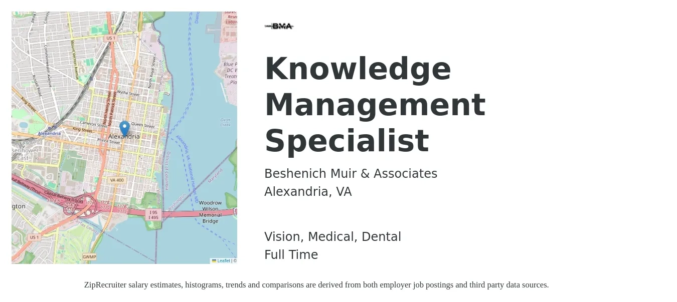 Beshenich Muir & Associates job posting for a Knowledge Management Specialist in Alexandria, VA and benefits including life_insurance, medical, pto, retirement, vision, and dental with a map of Alexandria location.