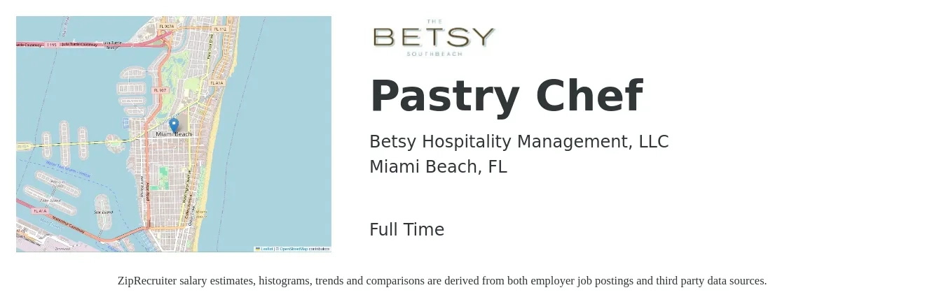 Betsy Hospitality Management, LLC job posting for a Pastry Chef in Miami Beach, FL with a salary of $19 to $32 Hourly with a map of Miami Beach location.